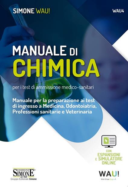 Manuale di chimica per i test di ammissione medico-sanitari. Manuale per la preparazione ai test di ingresso a Medicina, Odontoiatria, Professioni sanitarie e Veterinaria. Con espansione online. Con software di simulazione - Gaspare Serroni - copertina
