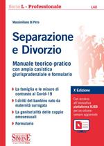 Separazione e divorzio. Manuale teorico-pratico con ampia casistica giurisprudenziale e formulario. Con aggiornamento online
