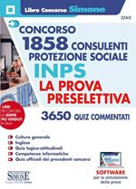 Concorso 1858 consulenti protezione sociale INPS. La prova preselettiva. Con software di simulazione