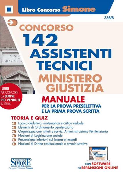 Concorso 142 assistenti tecnici Ministero della Giustizia. Manuale per la prova preselettiva e la prima prova scritta. Teoria e quiz. Con espansioni online. Con software di simulazione - copertina