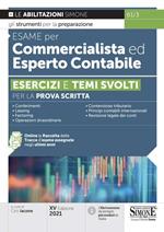 Esame per commercialista ed esperto contabile. Esercizi e temi svolti per la prova scritta