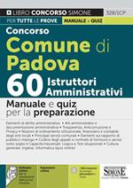 Concorso Comune di Padova 60 istruttori amministrativi. Manuale e quiz per la preparazione. Con espansione online. Con software di simulazione