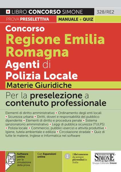 Concorso Regione Emilia Romagna Agenti di Polizia Locale. Materie giuridiche. Con espansione online. Con software di simulazione - copertina