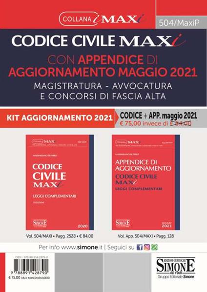 Codice civile maxi con appendice di aggiornamento maggio 2021. Magistratura, avvocatura e concorsi di fascia alta - Massimiliano Di Pirro - copertina