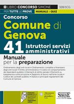 Concorso Comune di Genova. 41 istruttori servizi amministrativi. Manuale per la preparazione. Con espansione online. Con software di simulazione