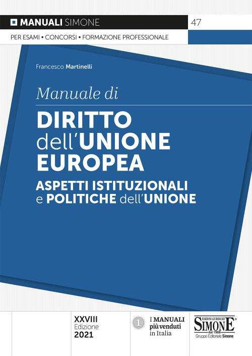 Manuale di diritto dell'Unione Europea. Aspetti istituzionali e politiche dell'Unione - Francesco Martinelli - copertina