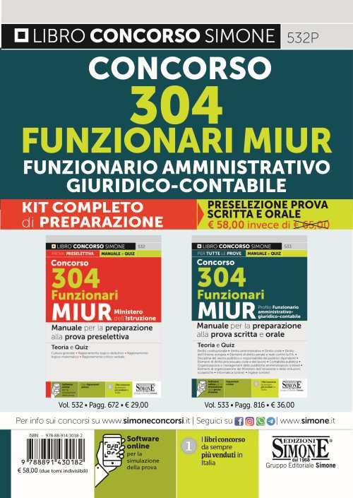 Kit completo di preparazione (532+533). Concorso 304 funzionari MIUR Ministero dell'istruzione. Manuale per la preparazione alla prova preselettiva-Profilo funzionario amministrativo - giuridico - contabile. Manuale per la preparazione alla prova scritta e orale. Teoria e quiz. Con espansione online - copertina