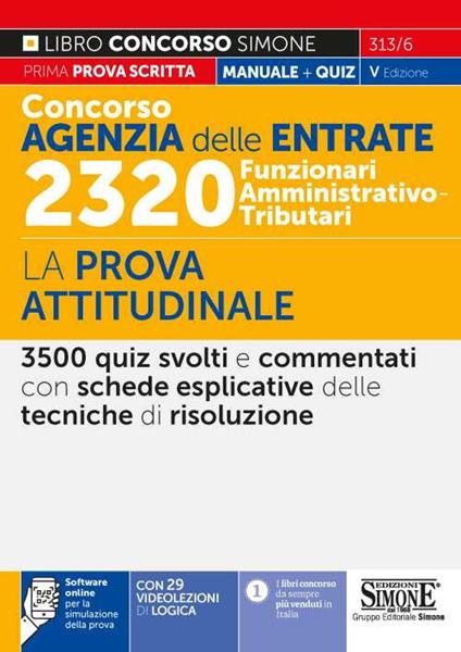 Concorso Agenzia delle entrate. 2320 Funzionari amministrativo-tributari. La prova attitudinale. Con software di simulazione - copertina