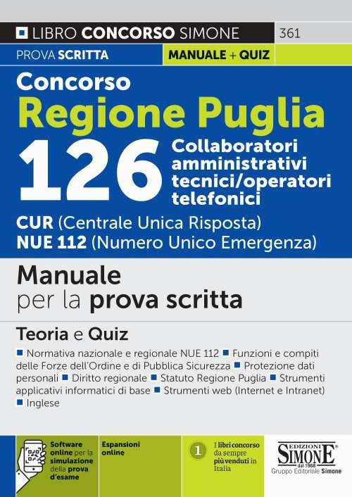 Concorso regione Puglia 126 collaboratori amministrativi tecnici/operatori telefonici. CUR (Centrale Unica Risposta) NUE 112 (Numero Unico Emergenza). Manuale per la prova scritta. Teoria e quiz. Con espansione online. Con software di simulazione - copertina