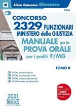 Concorso 2329 funzionari Ministero della Giustizia. Manuale per la prova orale per i profili F/MG. Vol. 2: Manuale per la prova orale 2021 per il profilo F/MG.