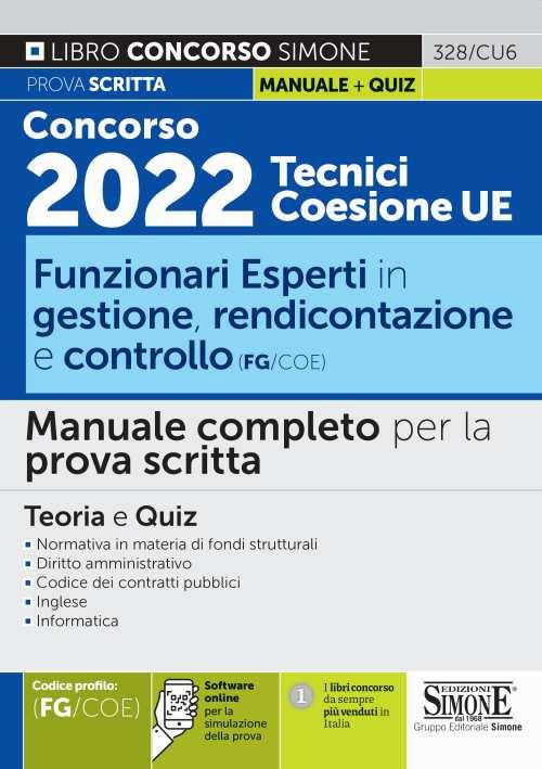 Concorso 2022 Tecnici Coesione UE. Funzionari esperti in gestione, rendicontazione e controllo (FG/COE). Manuale completo per la prova scritta. Teoria e quiz. Con espansione online. Con software di simulazione - copertina