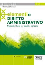 Elementi di diritto amministrativo. Nozioni di base per esami e concorsi