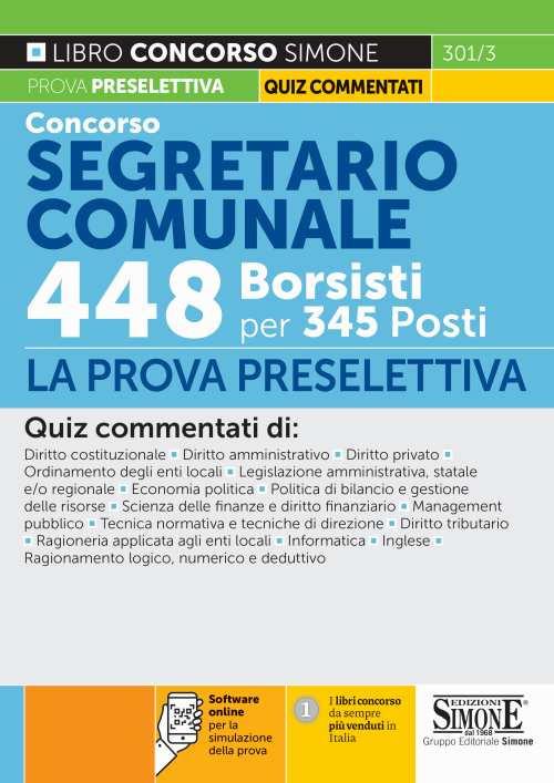 Concorso segretario comunale 448 borsisti per 345 posti. La prova preselettiva. Con software di simulazione - copertina