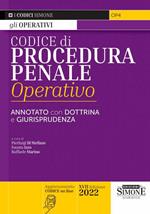 Codice di procedura penale operativo. Annotato con dottrina e giurisprudenza. Con aggiornamenti online