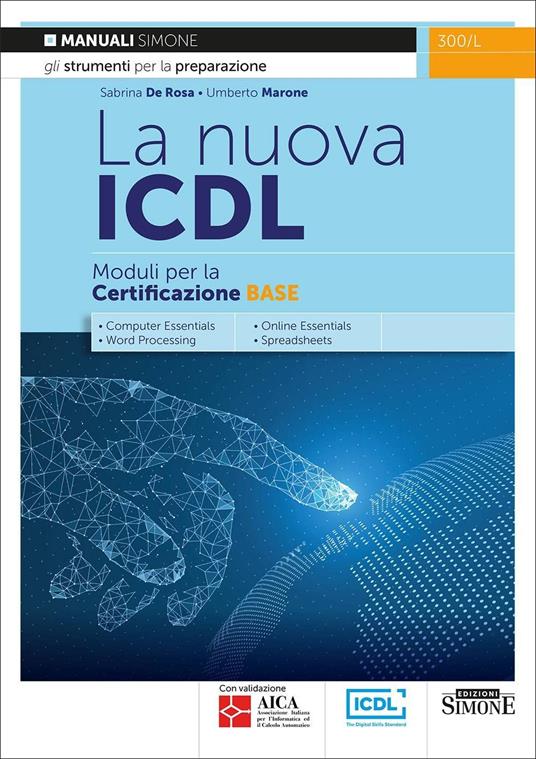 La nuova ICDL. Moduli per la certificazione base - Sabrina De Rosa,Umberto Marone - copertina