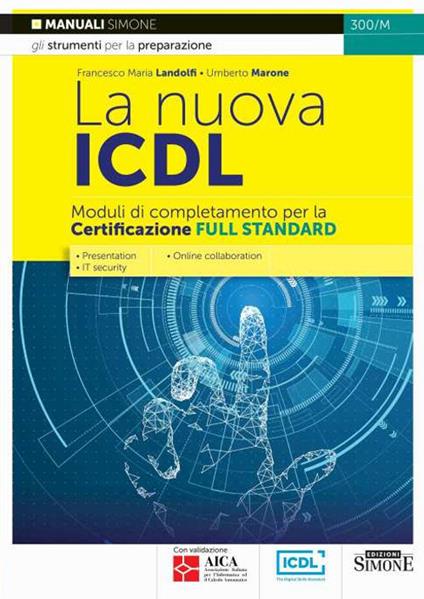 La nuova ICDL. Moduli di completamento perla certificazione Full Standard. Presentation. IT security. Online collaboration - copertina
