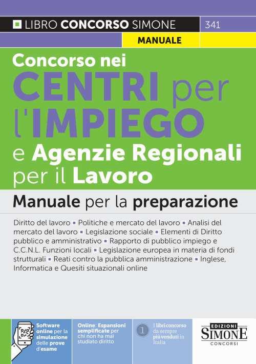 Concorsi nei Centri per l'impiego e Agenzie Regionali per il Lavoro. Manuale per la preparazione. Con espansione online. Con software di simulazione - copertina