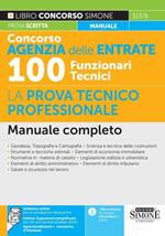 Concorso Agenzia delle Entrate 100 funzionari tecnici. La prova tecnico professionale. Manuale completo