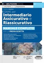 Esame per intermediario assicurativo e riassicurativo. Manuale completo per la prova scritta