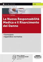 La nuova responsabilità medica e il risarcimento del danno. Con e-book