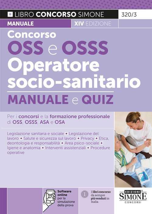 Concorso OSS e OSSS operatore socio-sanitario. Manuale e quiz per i concorsi e la formazione professionale di OSS, OSSS, ASA e OSA. Con software di simulazione - copertina