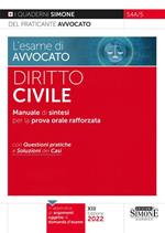 L' esame di avvocato. Diritto civile. Manuale di sintesi per la prova orale rafforzata. Con questioni pratiche e soluzioni dei casi