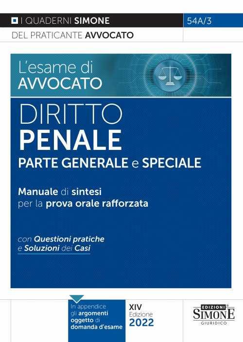 L' esame di avvocato. Diritto penale. Parte generale e speciale. Manuale di sintesi per la prova orale rafforzata. Con questioni pratiche e soluzioni dei casi - copertina