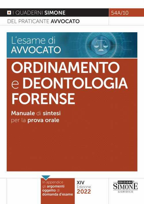 L' esame di avvocato. Ordinamento e deontologia forense. Manuale di sintesi per la prova orale - copertina