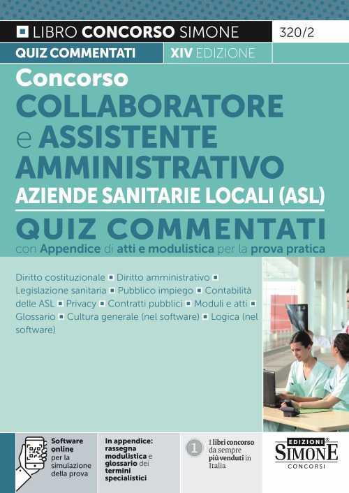 Concorso collaboratore e assistente amministrativo nelle Aziende Sanitarie Locali ASL. Quiz commentati. Con software di simulazione - copertina