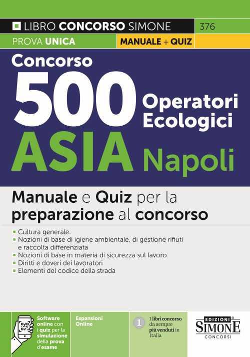 Concorso 500 operatori ecologici ASIA Napoli. Manuale e quiz per la preparazione al concorso. Con software di simulazione online - copertina