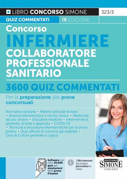 Concorso infermiere collaboratore professionale sanitario. 3600 quiz commentati per la preparazione alle prove concorsuali. Con software di simulazione - copertina