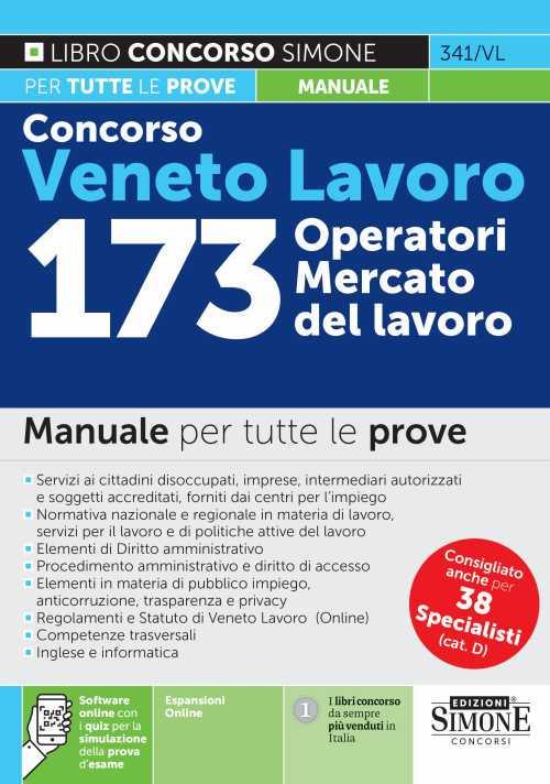 Concorso Veneto Lavoro. 173 operatori mercato del lavoro. Manuale per tutte le prove. Con espansione online. Con software di simulazione - copertina