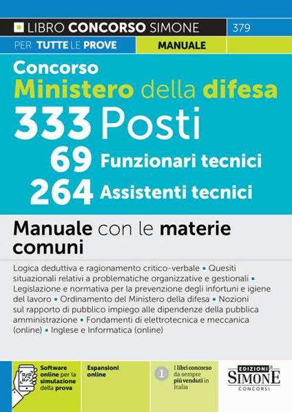 Concorso Ministero della difesa. 333 posti, 69 funzionari tecnici, 264 assistenti tecnici. Manuale con le materie comuni. Con espansione online. Con software di simulazione - copertina