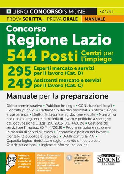 Concorso Regione Lazio. 544 posti Centri per l'impiego. 295 esperti mercato e servizi per il lavoro (Cat.D). 249 assistenti mercato e servizi per il lavoro (Cat.C). Manuale per la preparazione. Con espansione online. Con software di simulazione - copertina