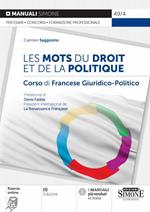 Les mots du droit et de la politique. Corso di francese giuridico-politico. Con espansione online