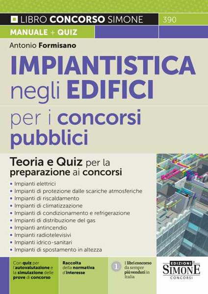 Impiantistica negli edifici per i concorsi pubblici. Teoria e quiz per la preparazione ai concorsi - Antonio Formisano - copertina
