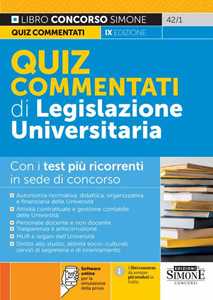 Quiz commentati di legislazione universitaria. Con i test pi ricorr...
