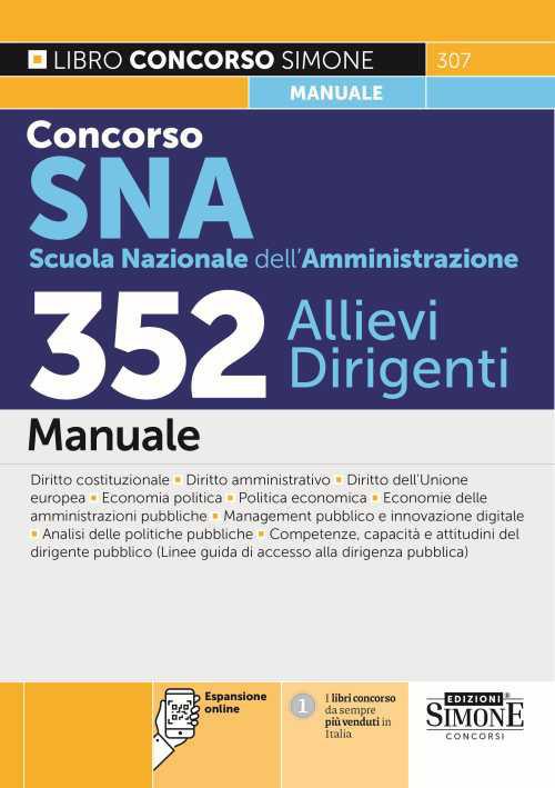 Concorso SNA (Scuola Nazionale dell’Amministrazione). 352 allievi dirigenti. Manuale. Con espansione online - copertina