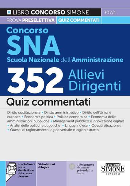 Concorso SNA (Scuola Nazionale dell’Amministrazione). 352 allievi dirigenti. Quiz commentati. Con software di simulazione - copertina