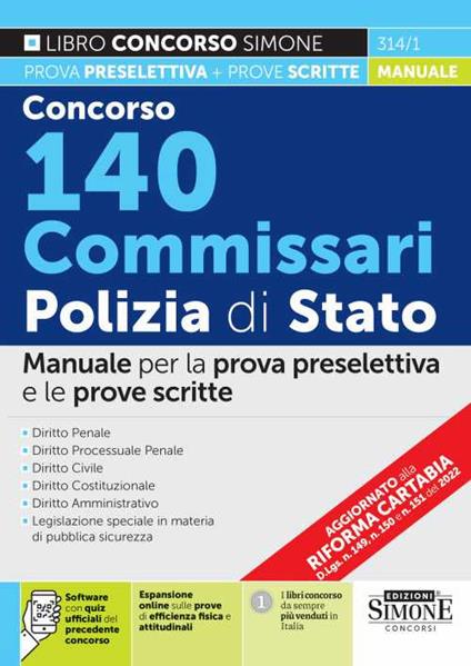 Concorso 140 commissari Polizia di Stato. Manuale per la prova preselettiva e le prove scritte. Con espansione online. Con software di simulazione - copertina