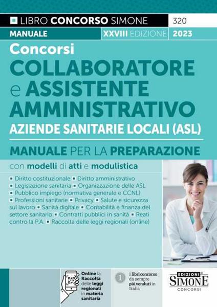 Concorsi collaboratore e assistente amministrativo Aziende Sanitarie Locali (ASL). Manuale per la preparazione con modelli di atti e modulistica. Con espansione online - copertina