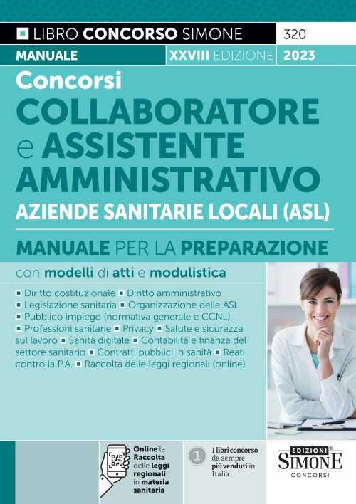 Concorsi collaboratore e assistente amministrativo Aziende Sanitarie Locali (ASL). Manuale per la preparazione con modelli di atti e modulistica. Con espansione online - copertina