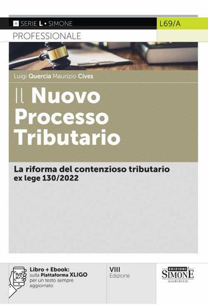 Il nuovo processo tributario. La riforma del contenzioso tributario della L. 130/2022. Con e-book - Luigi Quercia,Maurizio Cives - copertina