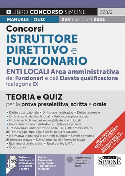 Concorsi istruttore direttivo e funzionario. Enti locali area amministrativa dei funzionari e dell'elevata qualificazione (categoria D). Teoria e quiz per la prova preselettiva, scritta e orale. Con espansione online. Con software di simulazione - copertina