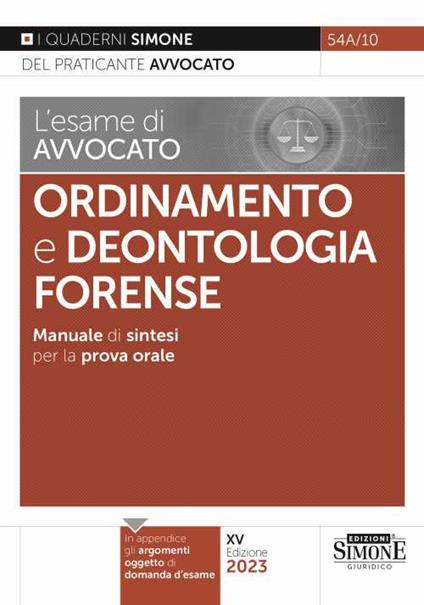 L'esame di avvocato. Ordinamento e deontologia Forense. Manuale di sintesi per la prova orale rafforzata - copertina