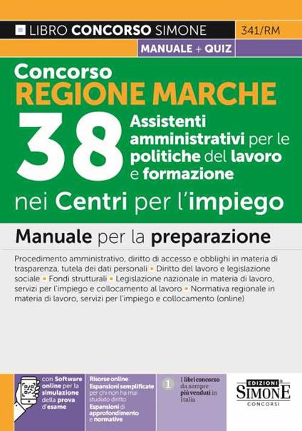 Concorso Regione Marche. 38 Assistenti amministrativi per le politiche del lavoro e formazione nei Centri per l'impiego. Manuale per la preparazione. Con estensioni online. Con software di simulazione - copertina