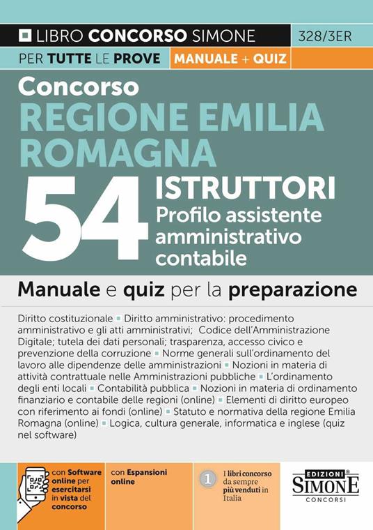 Concorso Regione Emilia Romagna 54 istruttori profilo assistente amministrativo contabile. Manuale e quiz per la prova, scritta e orale. Con espansione online. Con software di simulazione - copertina