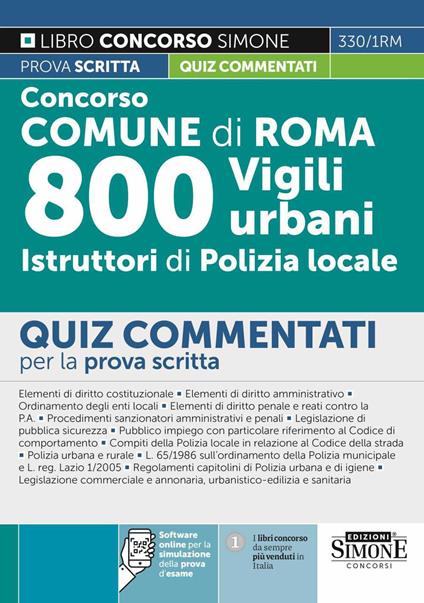 Concorso Comune di Roma. 800 vigili urbani istruttori di polizia locale. Quiz commentati. Con software di simulazione - copertina