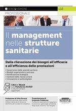 Il management nelle strutture sanitarie. Dalla rilevazione dei bisogni all'efficacia e all'efficienza delle prestazioni. Con ebook