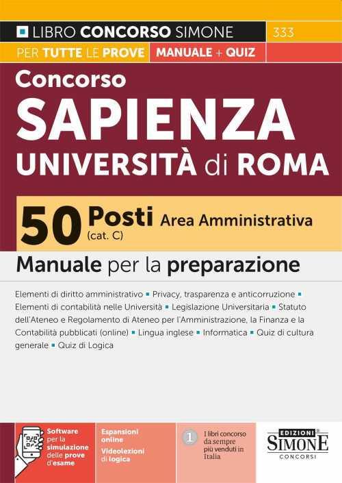 Concorso Sapienza Università di Roma 50 posti Area Amministrativa (Cat. C). Manuale per la preparazione. Con espansioni online. Con software di simulazione. Con vvideolezioni di logica - copertina